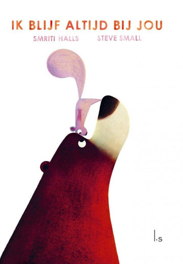 Picture book I'll always stay with you - Smriti Halls & Steve Small - Luitingh